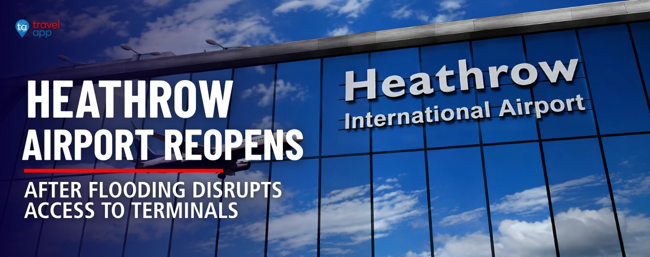 Heathrow Airport reopens after flooding disrupts access to terminals