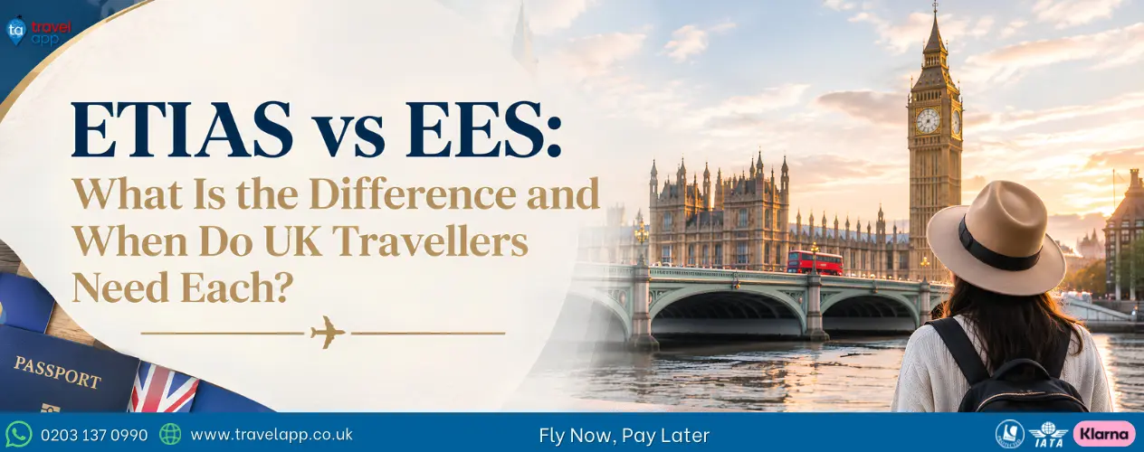 ETIAS vs EES for UK travellers travelling to Europe